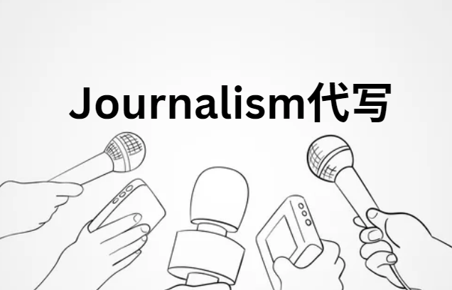 journalism作业代写